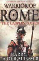 The Caspian Gates: Warrior of Rome 0141046163 Book Cover