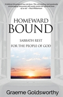 Homeward Bound: A Sabbath Rest for the People of God 1788930274 Book Cover