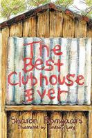 The Best Clubhouse Ever 1425993060 Book Cover