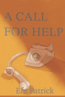 A Call For Help B0DRWM9PXK Book Cover