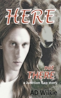 Here Not There B0C95LGB8X Book Cover