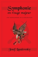 Symphonie En Rouge Majeur 1645509125 Book Cover
