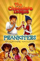 The Chocolate League #3: Pranksters 1492970328 Book Cover