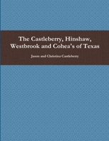 The Castleberry, Hinshaw, Westbrook and Cohea's of Texas 1365067181 Book Cover