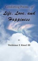 Comforting Poems of Life, Love, and Happiness 1426965346 Book Cover