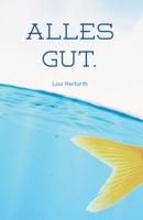 Alles gut. (German Edition) B0GDV4VVVG Book Cover