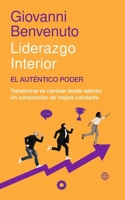 Liderazgo Interior: El Auténtico Poder B0CDNSD56Q Book Cover