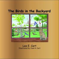 The Birds in the Backyard 0990676544 Book Cover