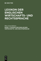 Lexikon Der Englischen Wirtschafts- Und Rechtssprache: Band 1: Englisch-Deutsch 3486227106 Book Cover