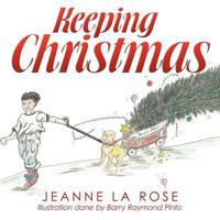 Keeping Christmas 146703634X Book Cover