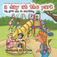 The Misadventures of Cowhead: A Day at the Park: Big Girls Can Do Anything 1524640077 Book Cover