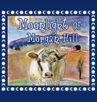 Moonlight of Morgan Hill 1545609802 Book Cover