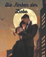 Die Farben der Liebe: Liebesroman (German Edition) B0F1DJHMW7 Book Cover