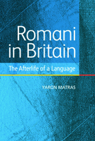 Romani in Britain: The Afterlife of a Language 0748639047 Book Cover