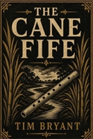 The Cane Fife B0H1LQFCJF Book Cover