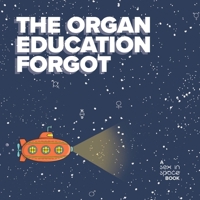 The organ education forgot: A little book about the clitoris 1991179901 Book Cover