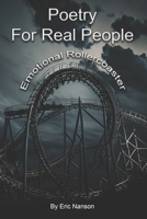 Poetry for Real People: Emotional Rollercoaster B0BYGWW3SJ Book Cover