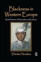 Blackness in Western Europe: Racial Patterns of Paternalism and Exclusion 1138507733 Book Cover