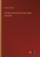 The Benevolent Spirit and the Higher Education 1360598383 Book Cover