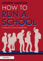 How to Run a School: A Manual for School Leadership 1032853654 Book Cover