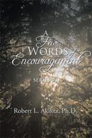 A Few Words of Encouragement: Series #1 1524546895 Book Cover