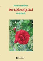 Der Liebe Selig Lied 3734554403 Book Cover