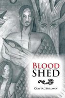 Blood Shed 1483647692 Book Cover