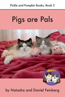 Pigs are Pals (Pickle and Pumpkin, Short Vowel Series) B0HC81K7MK Book Cover