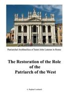 The Restoration of the Role of the Patriarch of the West 1535560533 Book Cover