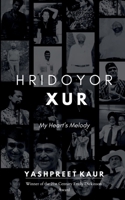 Hridoyor Xur (My heart's Melody) Tributes, Memories, and Moments That Stay B0GG5DXG7C Book Cover