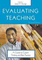 Evaluating Teaching: A Guide to Current Thinking and Best Practice 1412909783 Book Cover