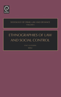 Ethnographies of Law and Social Control, Volume 6 (Sociology of Crime Law and Deviance) (Sociology of Crime Law and Deviance) 0762311282 Book Cover