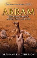 Abram: The Early Years of Abram, Sarai, and Lot 195362801X Book Cover
