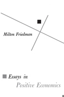 Essays in Positive Economics (Phoenix Books) 0226264033 Book Cover