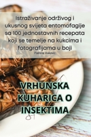 Vrhunska Kuharica O Insektima 1835315216 Book Cover