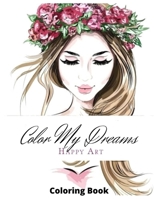 Color My Dreams Happy Art Coloring Book B08JDYW9PK Book Cover