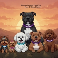 Shadow's Pawsome Pack & The Power Of Being Different (Shadow' & Friends Pawsome Pack Adventures) B0GZ4Q1QKT Book Cover