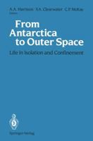 From Antarctica to Outer Space: Life in Isolation and Confinement 1461277590 Book Cover
