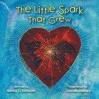 The Little Spark That Grew 1479721662 Book Cover