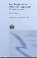 John Stuart Mill and Freedom of Expression 0415862884 Book Cover