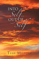 Into Self...Out of Self 1453523286 Book Cover