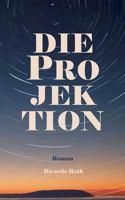 Die Projektion 3752806842 Book Cover