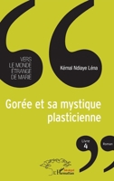Gorée et sa mystique plasticienne Livre 4: Vers le monde étrange de Marie Roman Roman (Harmattan Sénégal) (French Edition) 2140263405 Book Cover
