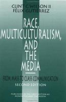 Race, Multiculturalism, and the Media: From Mass to Class Communication 0803946287 Book Cover
