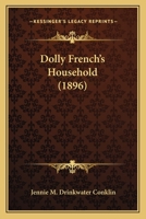 Dolly French's Household 1165429438 Book Cover