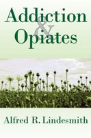 Addiction and opiates 020236223X Book Cover