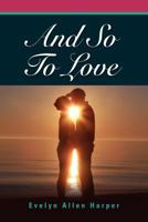 And So to Love: The Accidental Mystery Series - Book Four 1614347271 Book Cover