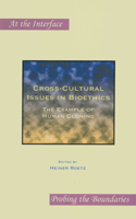 Cross-Cultural Issues in Bioethics: The Example of Human Cloning (At the Interface/Probing the Boundaries 27) (At the Interface / Probing the Boundaries) 9042016094 Book Cover