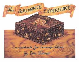 The Brownie Experience: ... A Cookbook for Brownie-Lovers : Recipes, Illustrations, Calligraphy, and Hand-Lettering 1580085407 Book Cover
