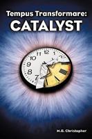 Tempus Transformare: Catalyst 1449035442 Book Cover